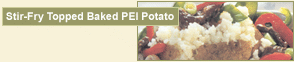Feature Recipe: Stir-Fry Topped Baked PEI Potatoes